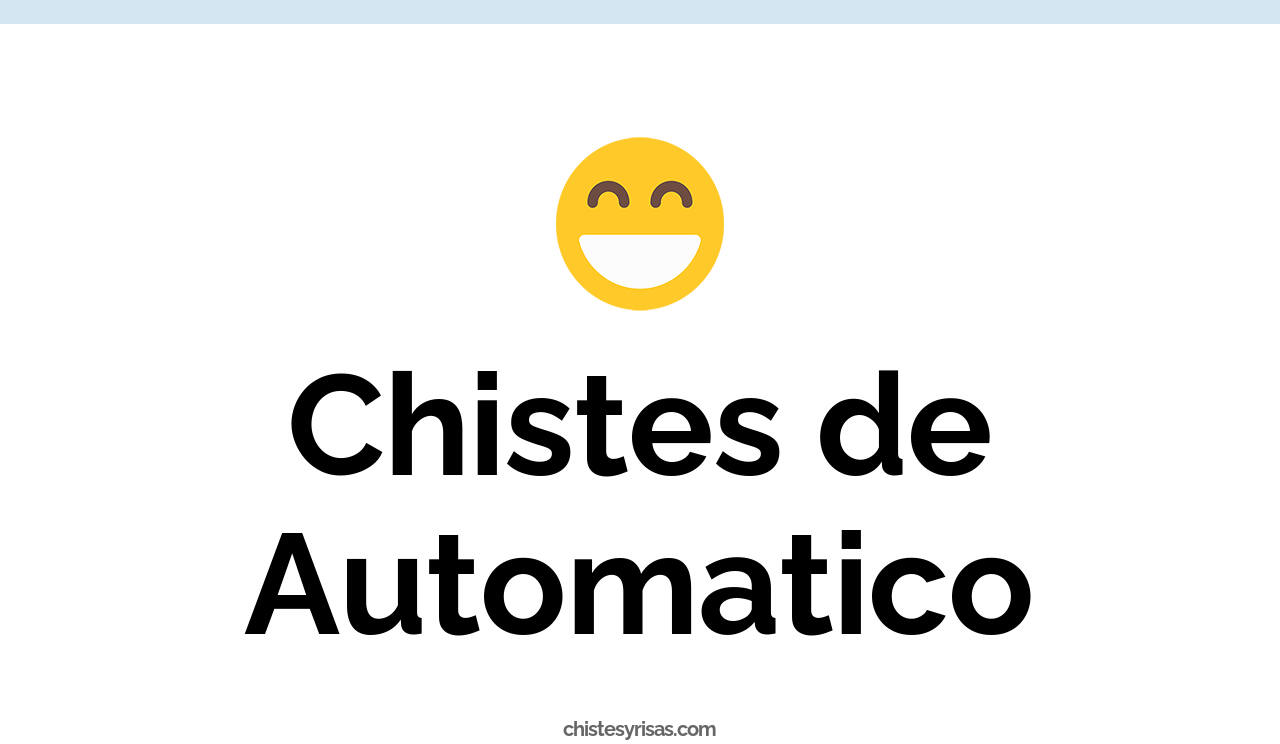 chistes de automático