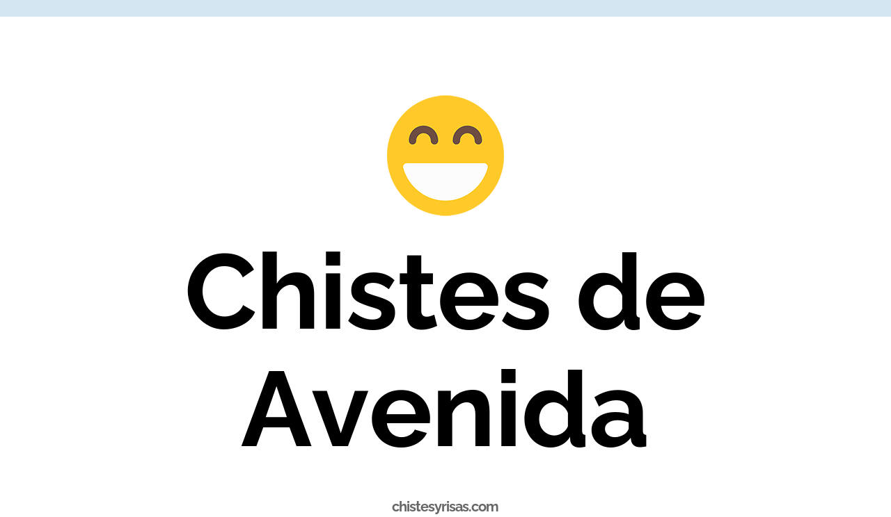 chistes de avenida
