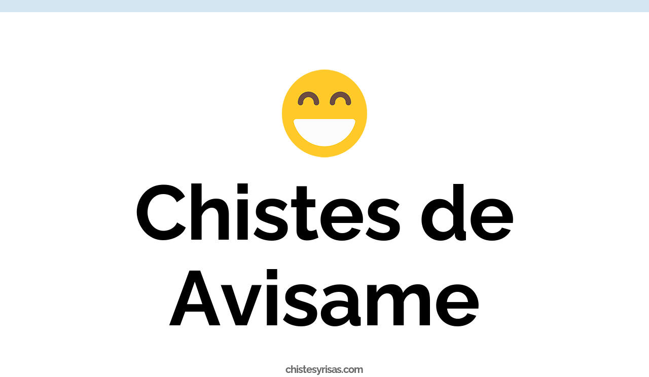 chistes de avisame