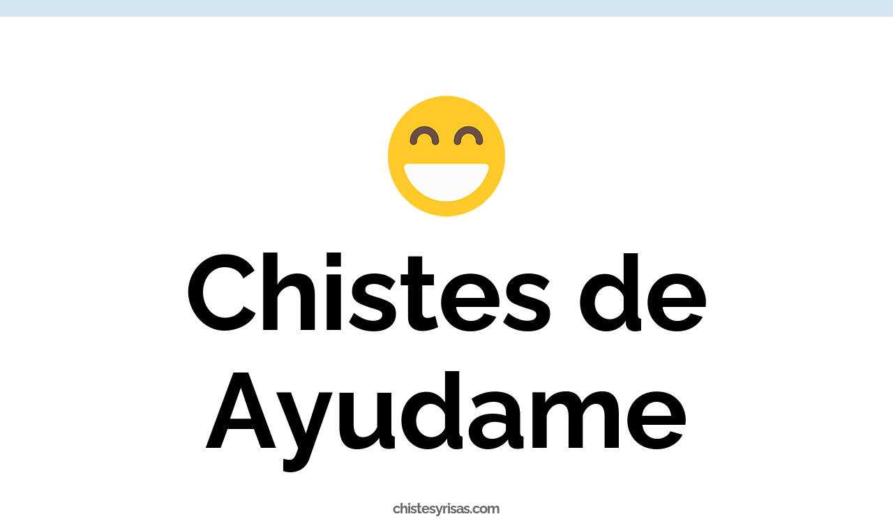 chistes de ayudame