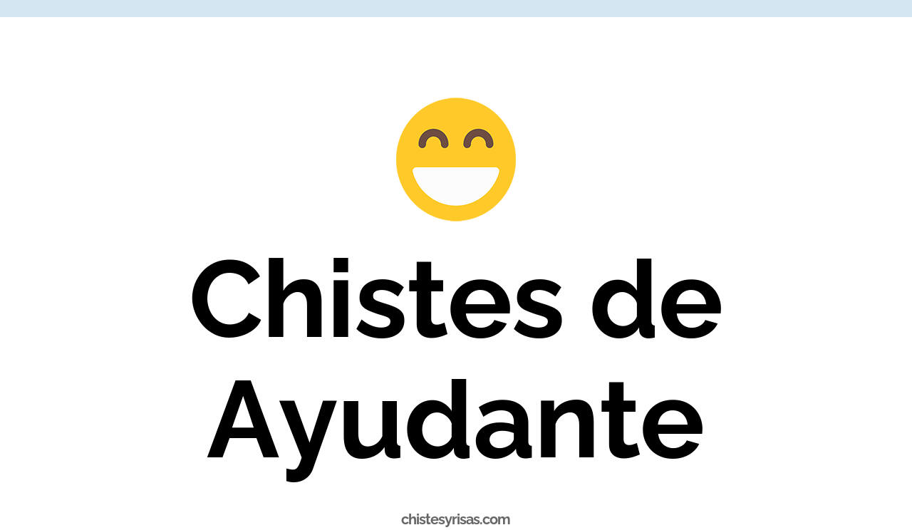 chistes de ayudante