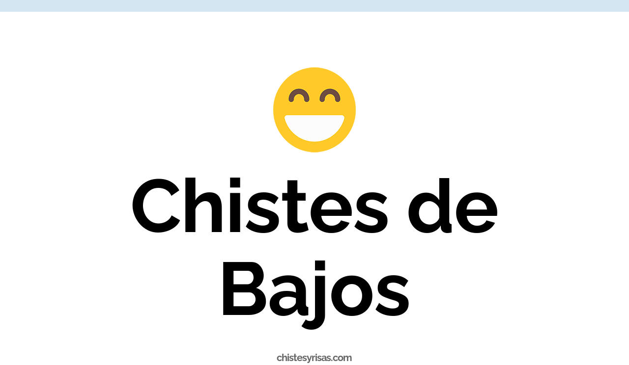 chistes de bajos