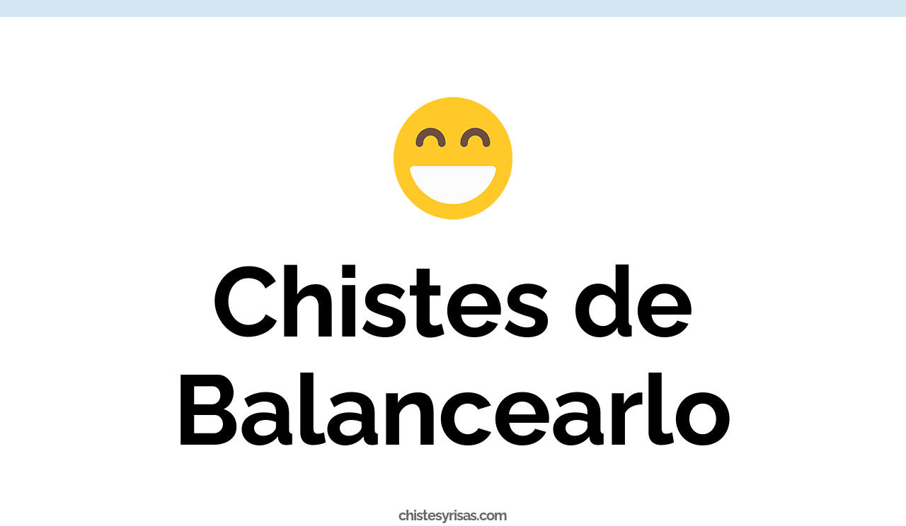 chistes de balancearlo