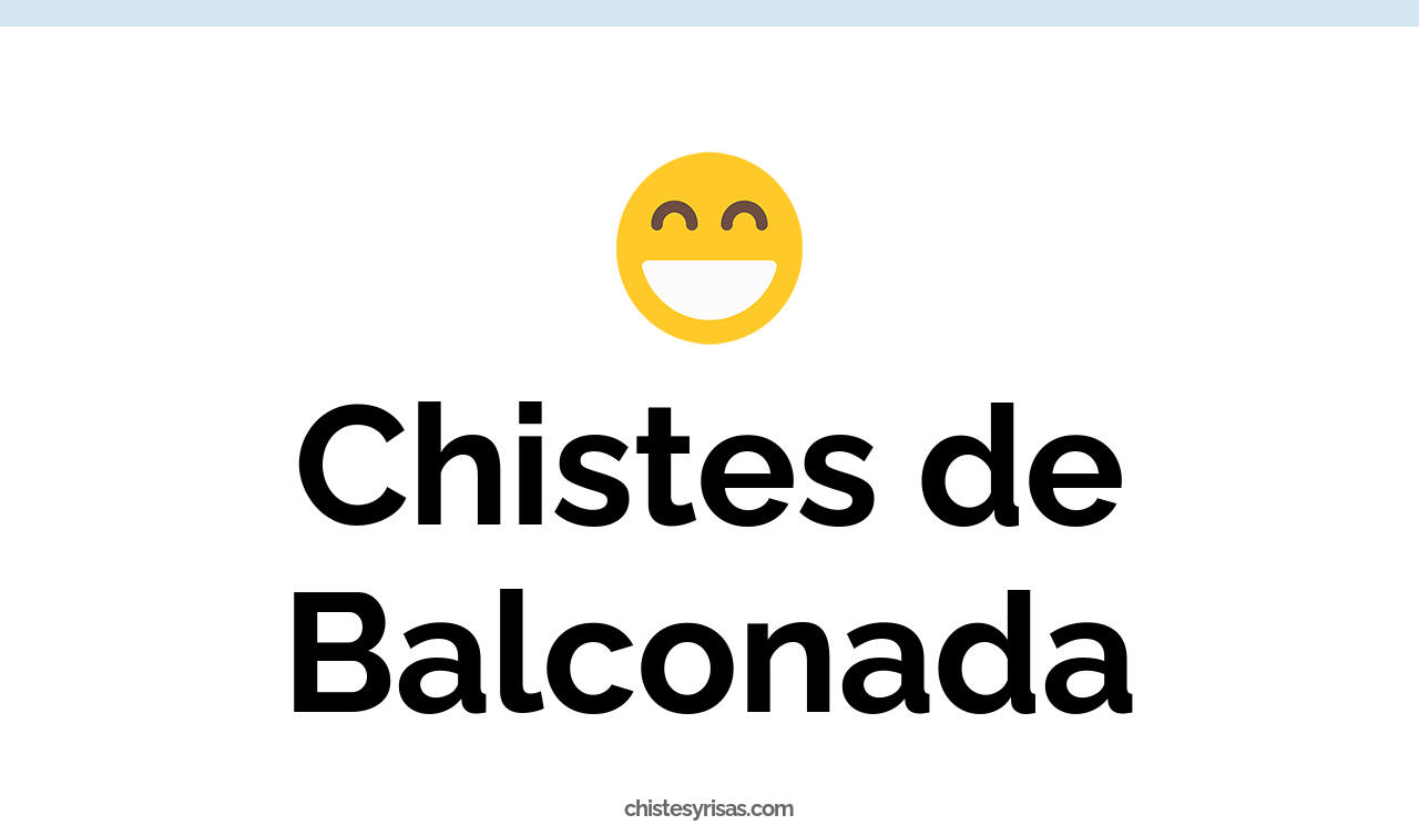 chistes de balconada