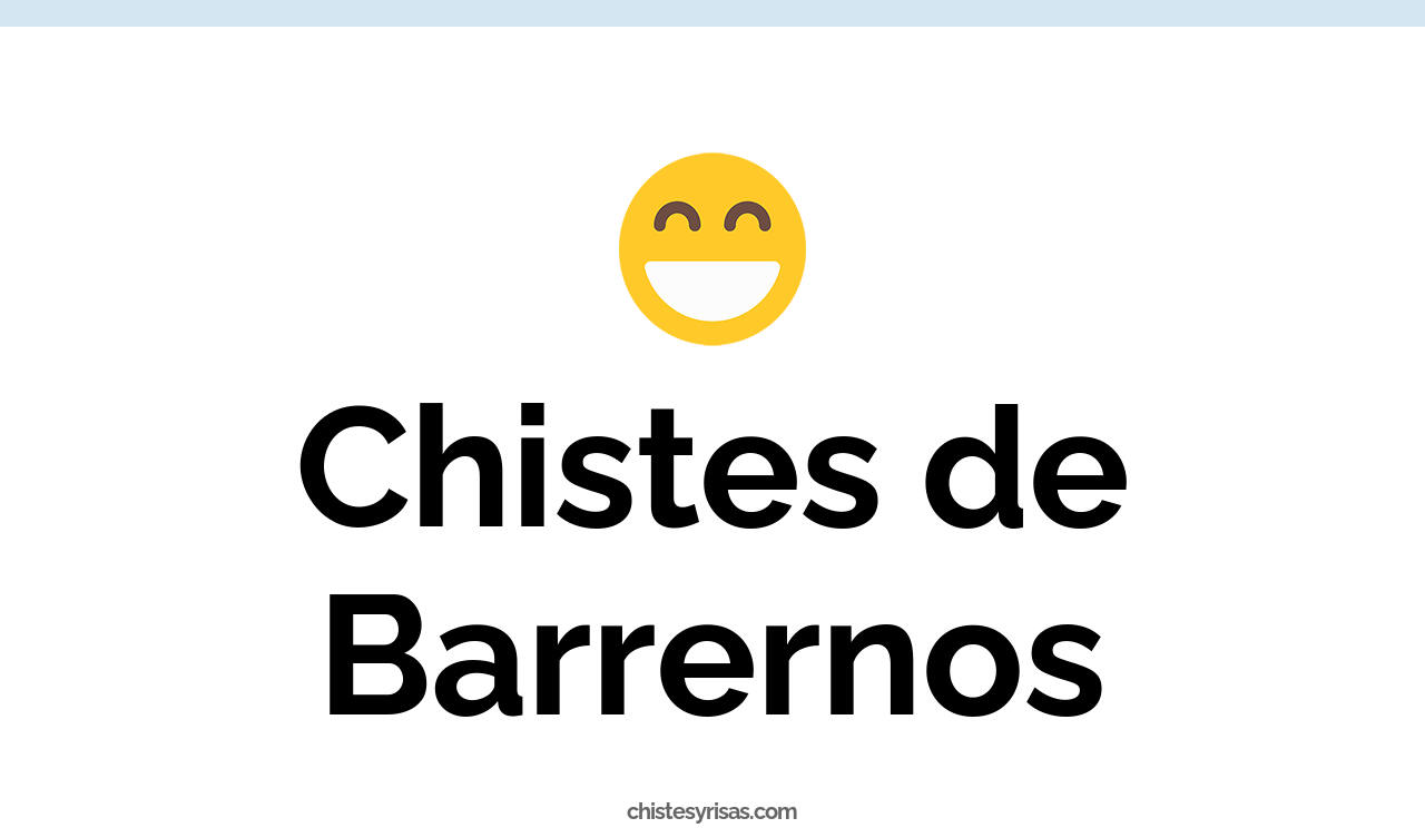 chistes de barrernos