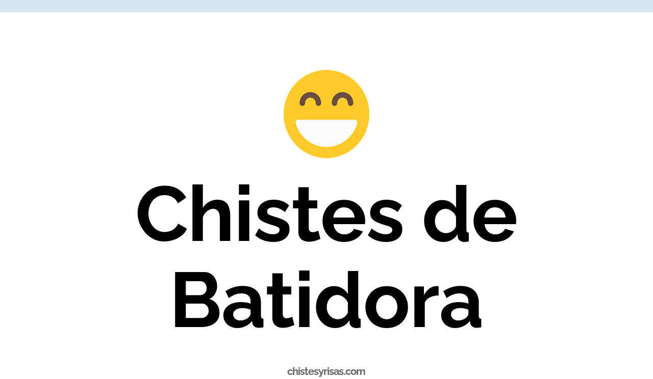 chistes de batidora