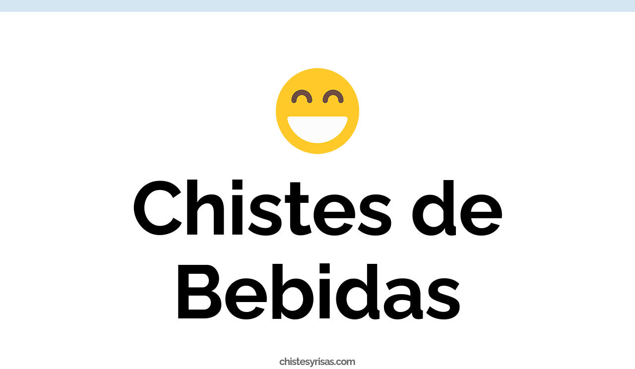 chistes de bebidas