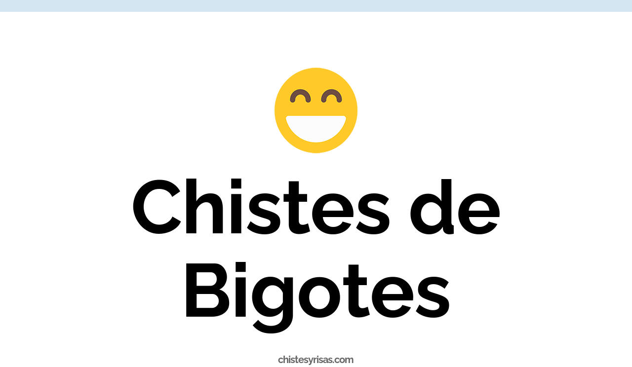chistes de bigotes