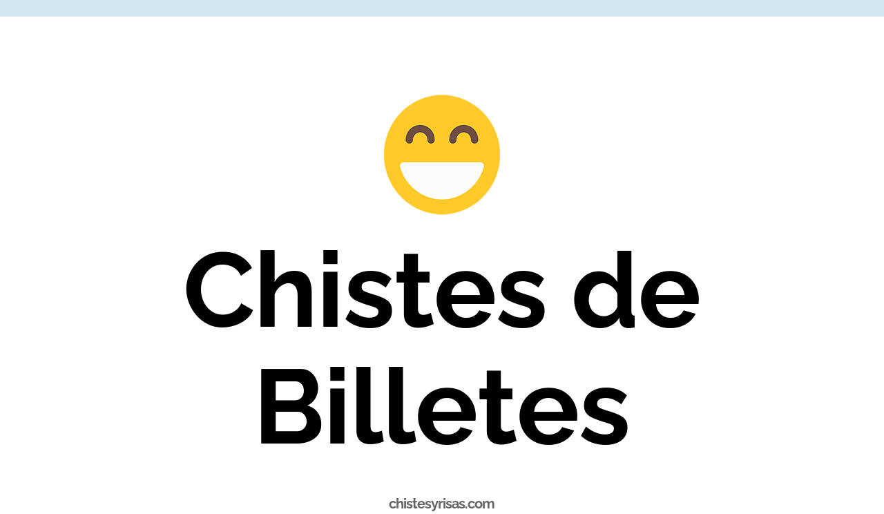 chistes de billetes