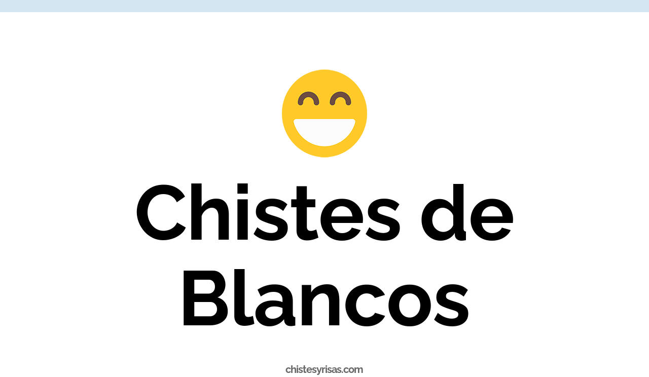 chistes de blancos
