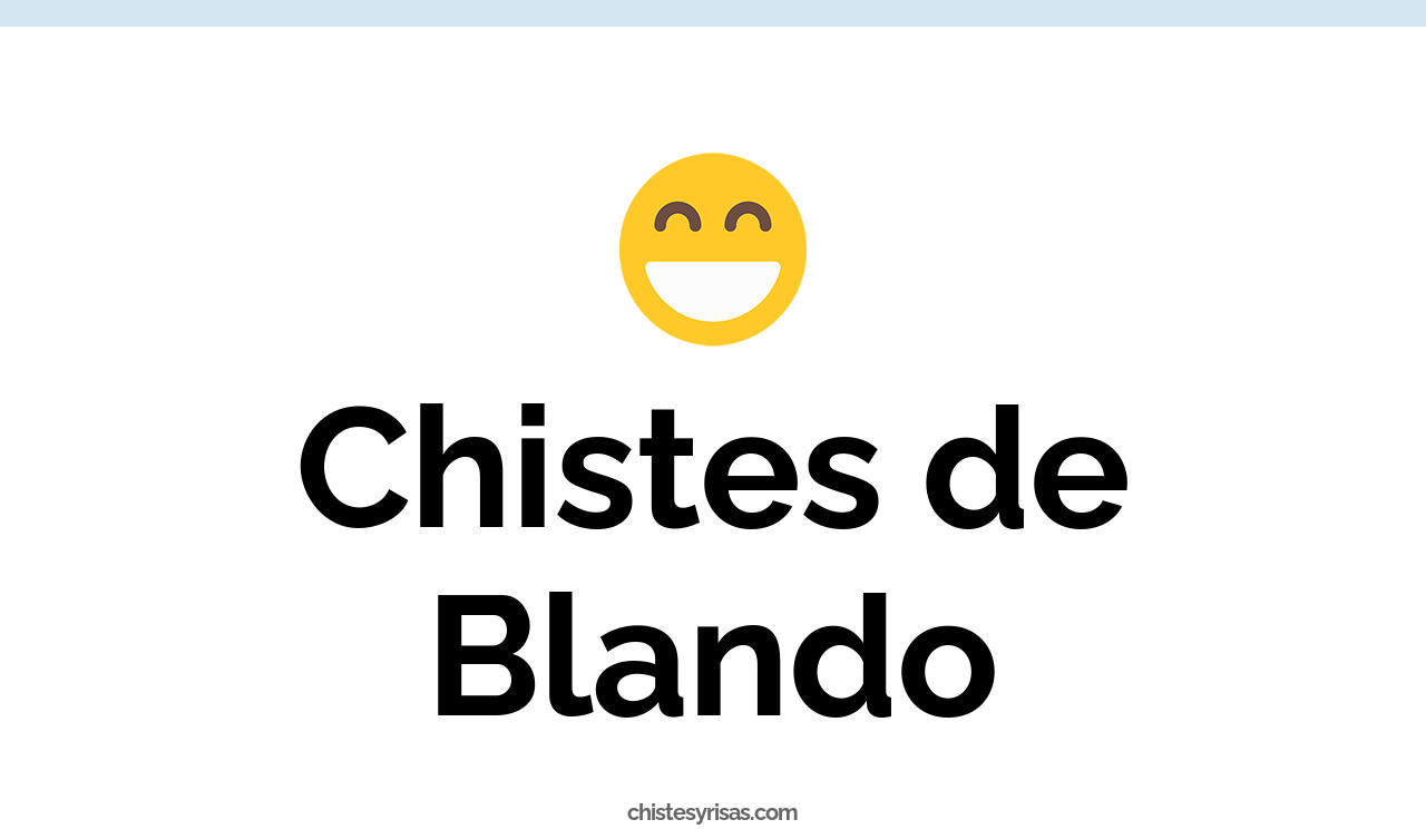 chistes de blando