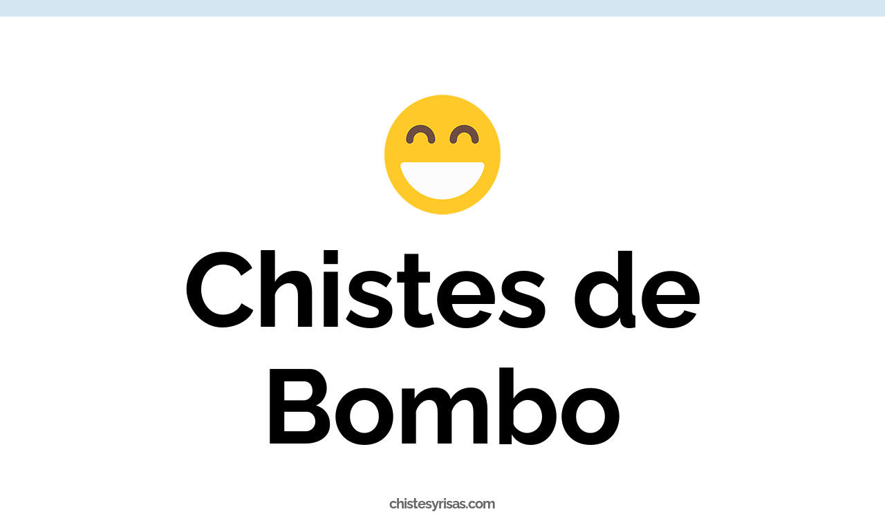 chistes de bombo