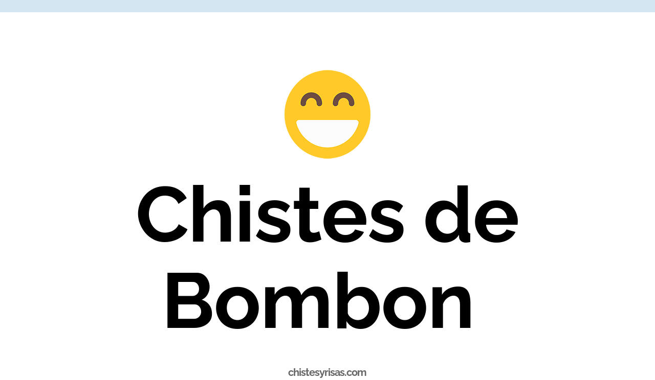 chistes de bombon