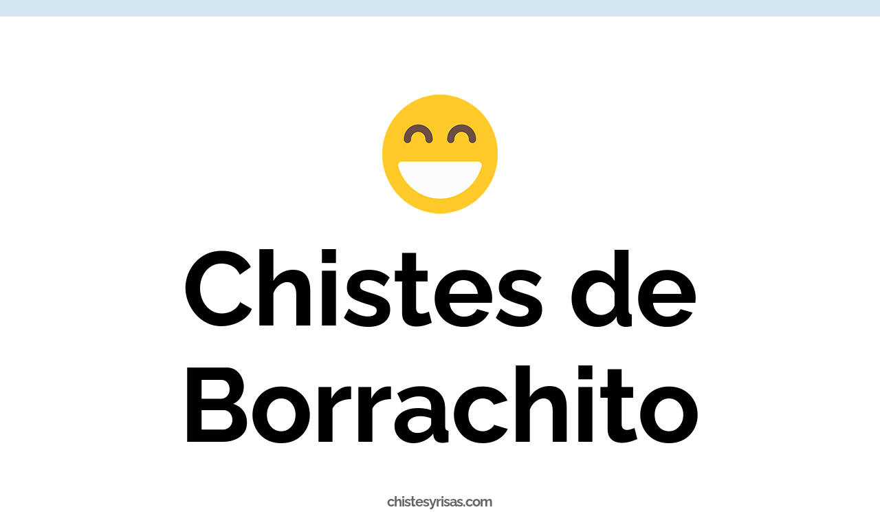 chistes de borrachito