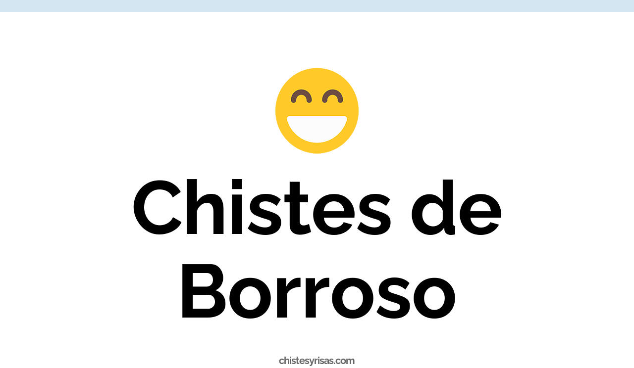 chistes de borroso
