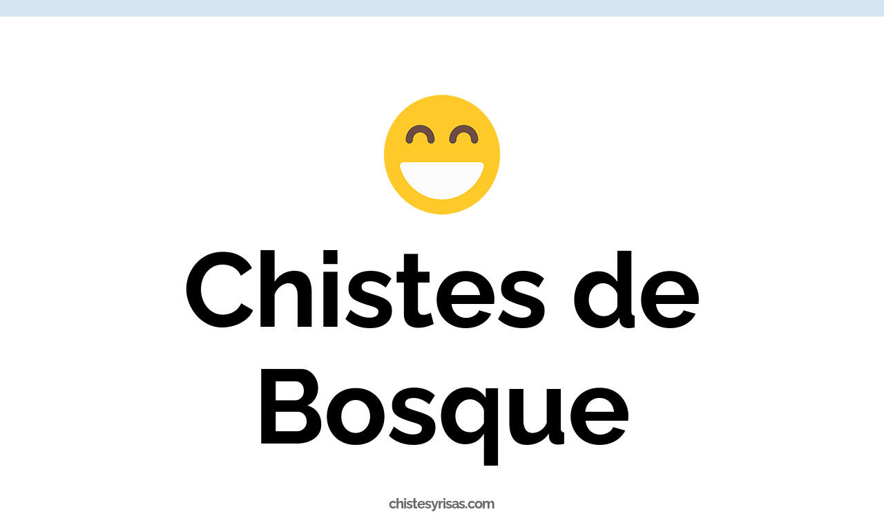 chistes de bosque
