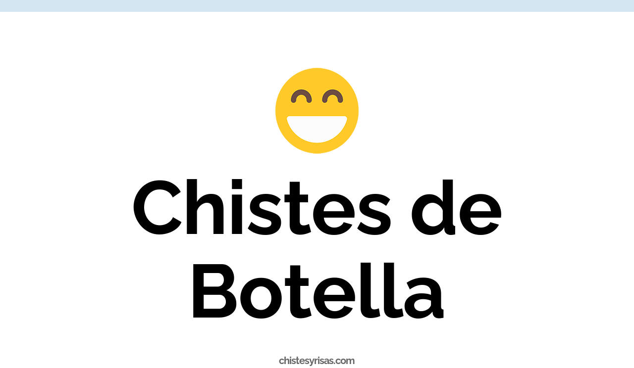 chistes de botella