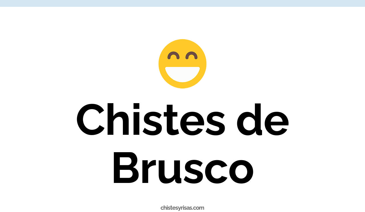 chistes de brusco