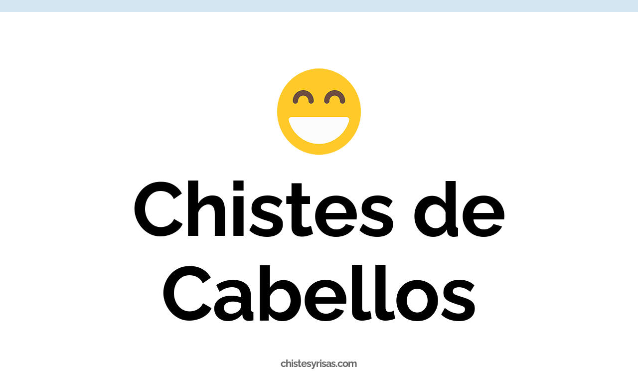 chistes de cabellos