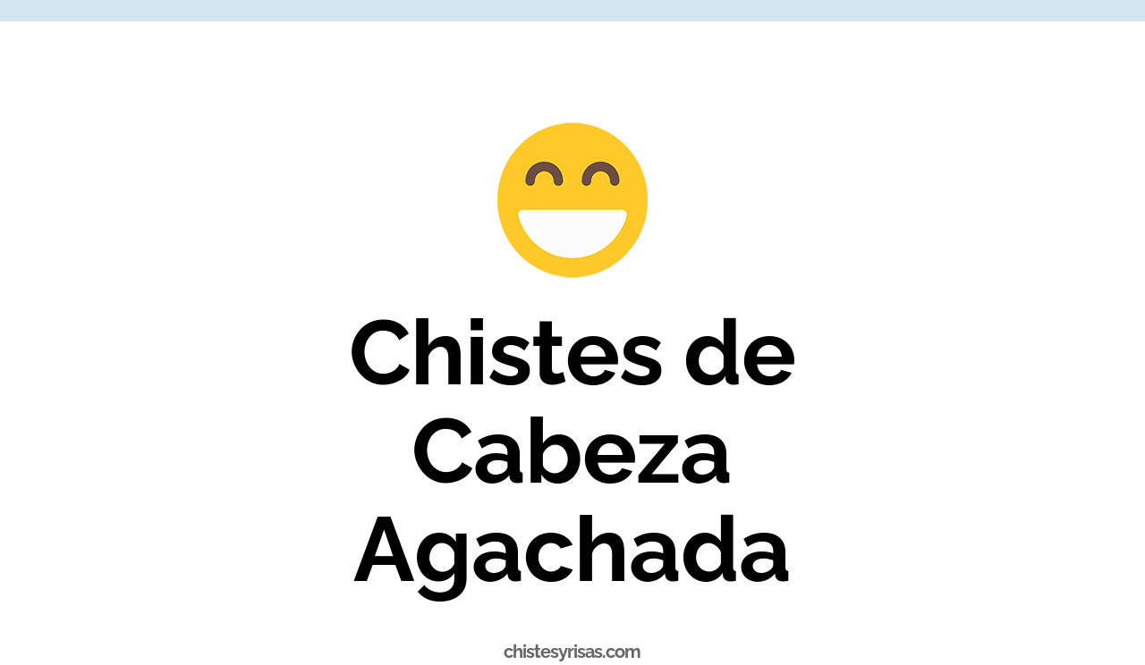 chistes de cabeza agachada