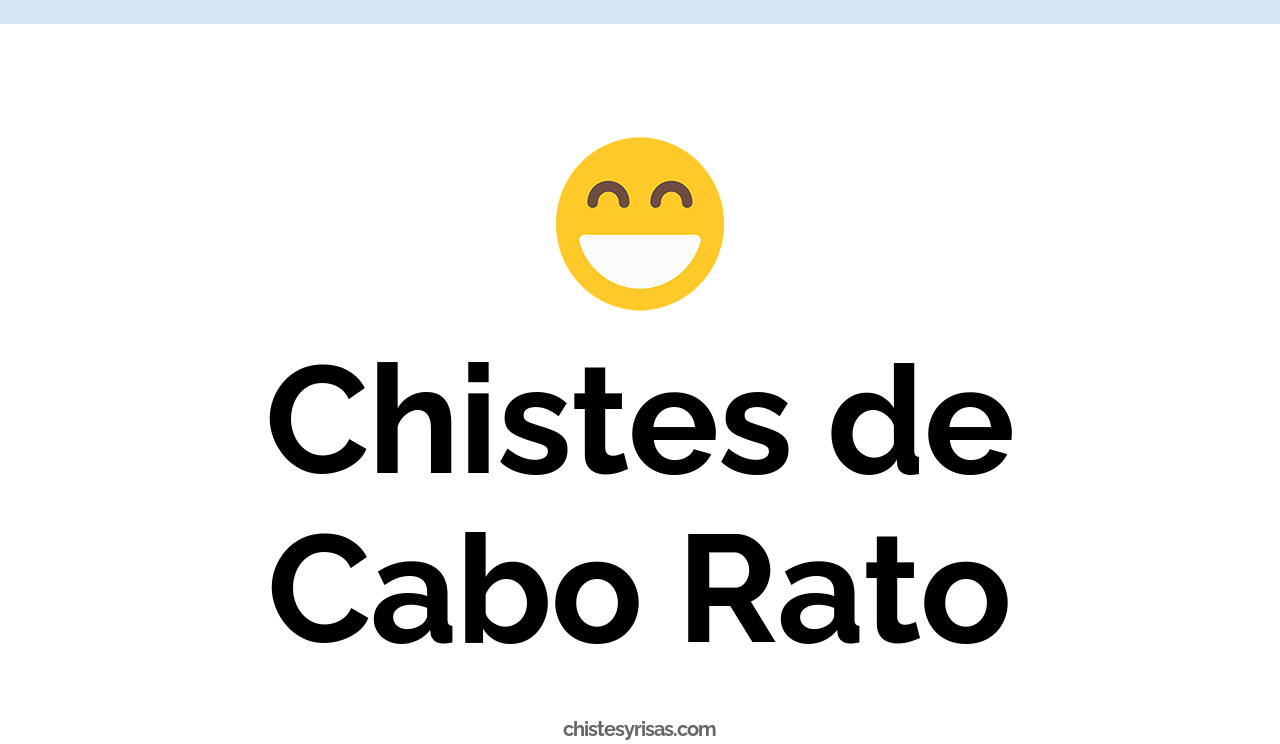 chistes de cabo rato
