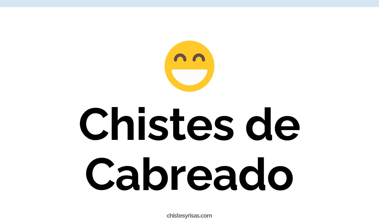chistes de cabreado