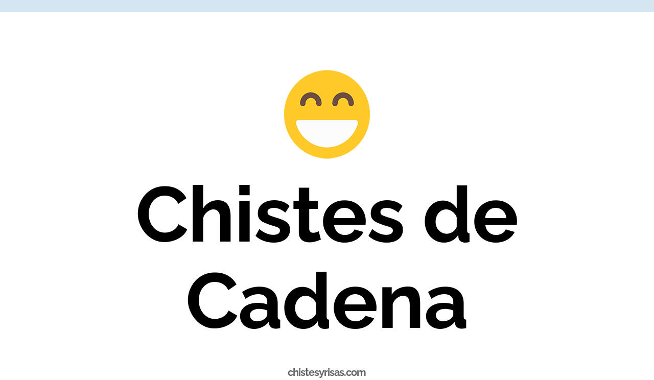 chistes de cadena