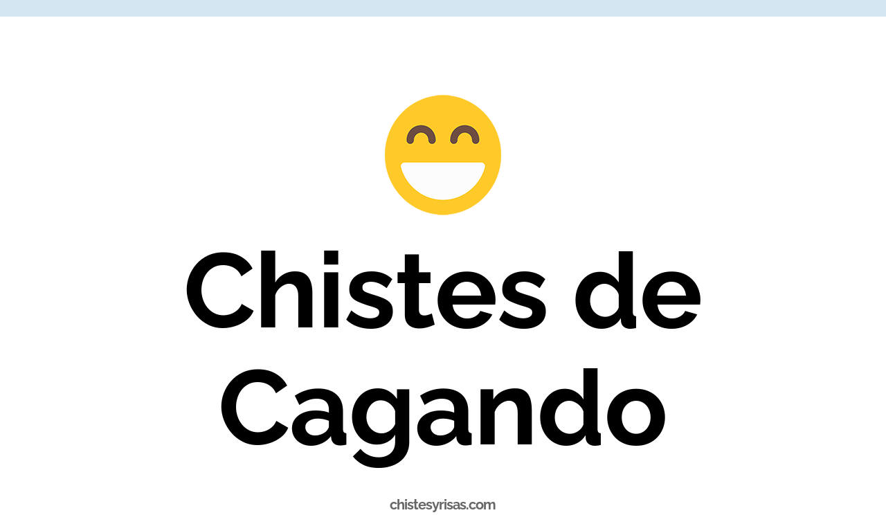 chistes de cagando
