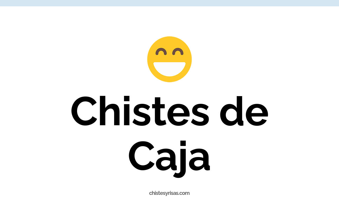 chistes de caja