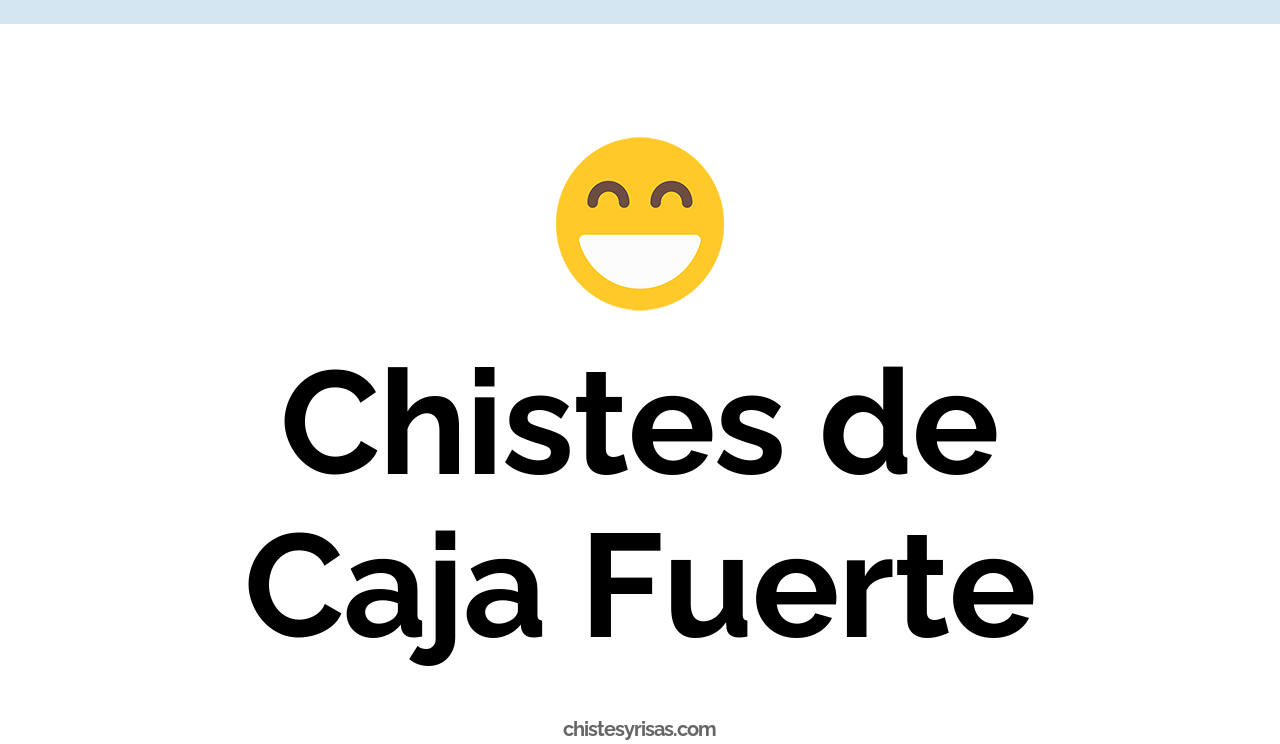 chistes de caja fuerte