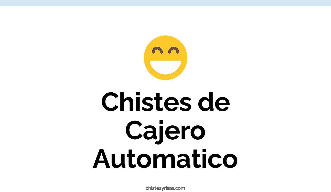 chistes de cajero automatico