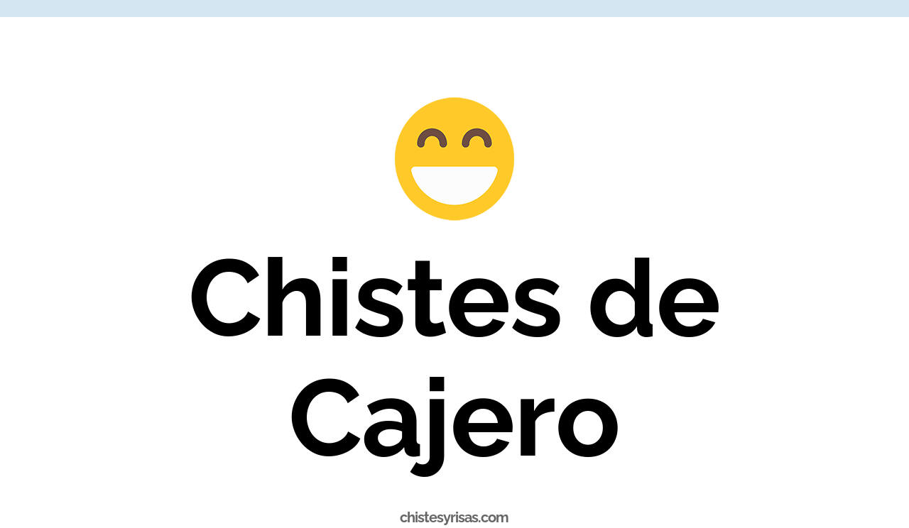 chistes de cajero