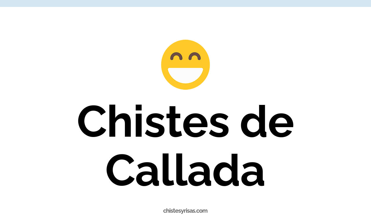 chistes de callada