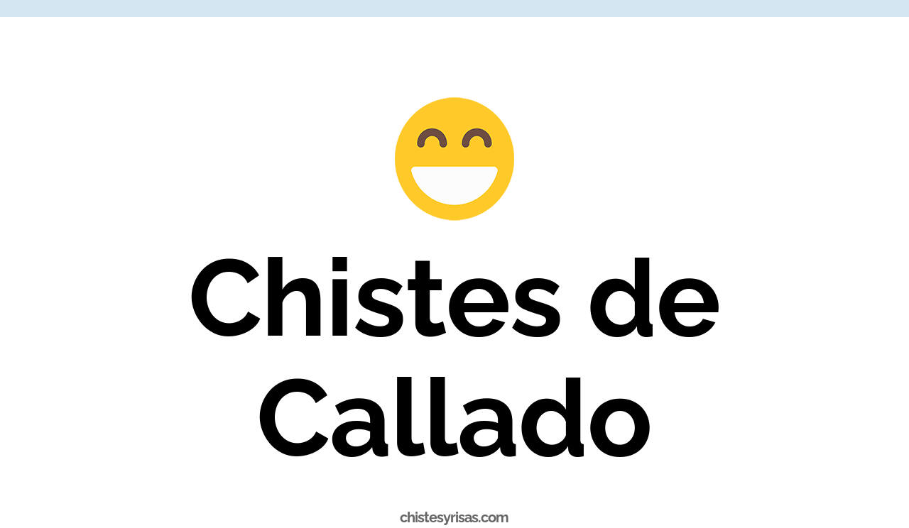 chistes de callado