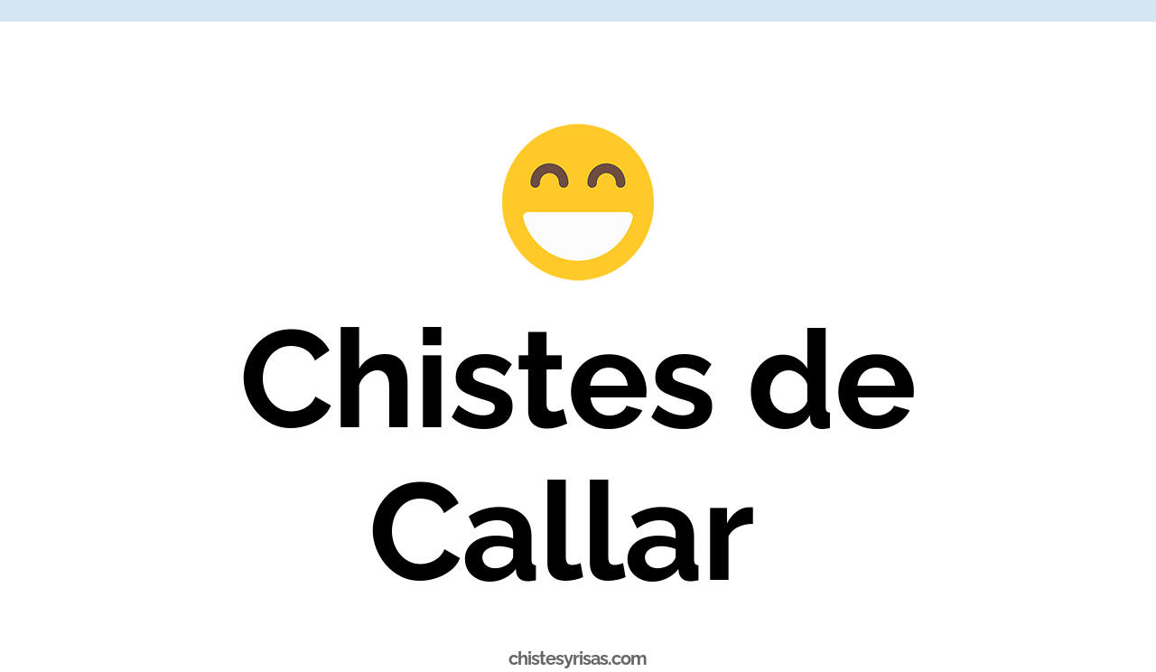 chistes de callar