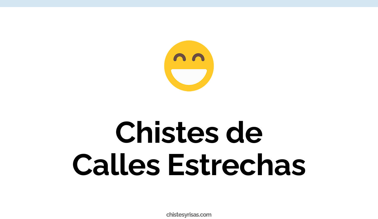 chistes de calles estrechas