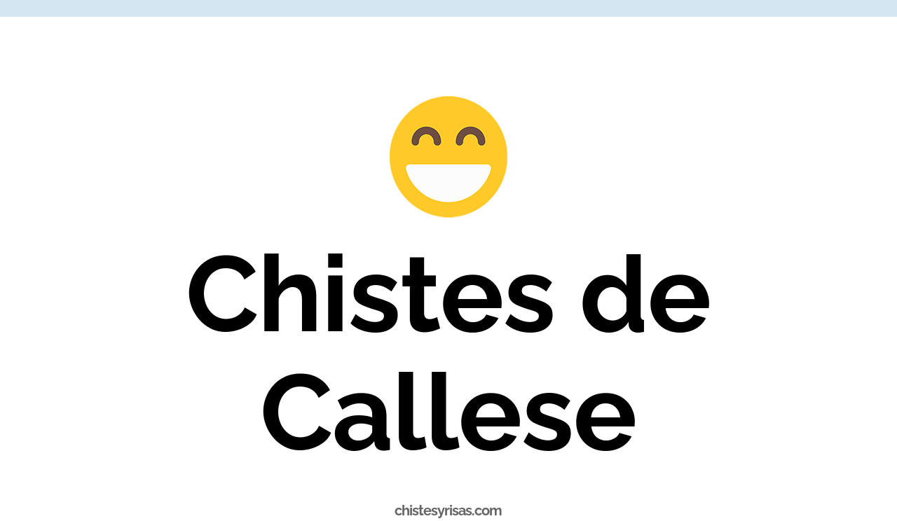 chistes de callese