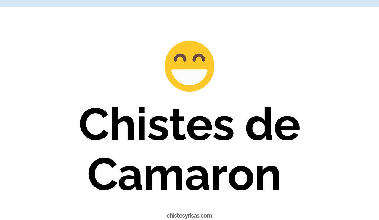 chistes de camaron