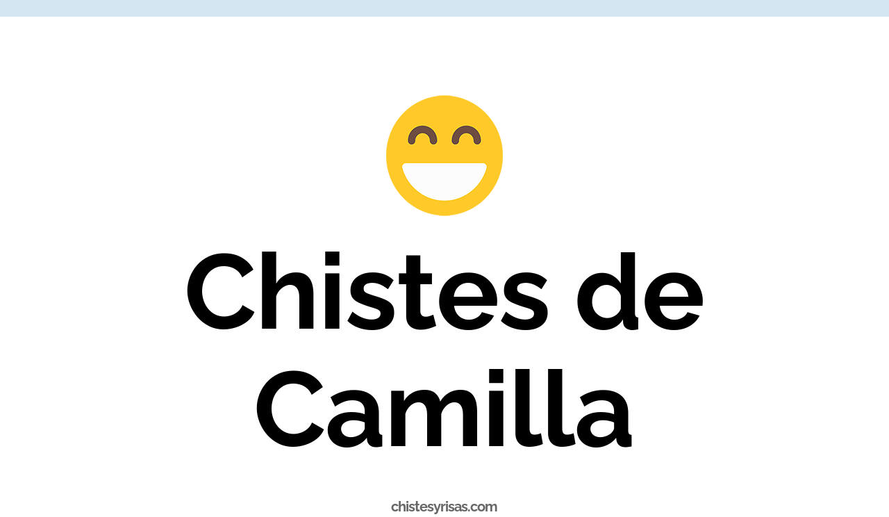 chistes de camilla