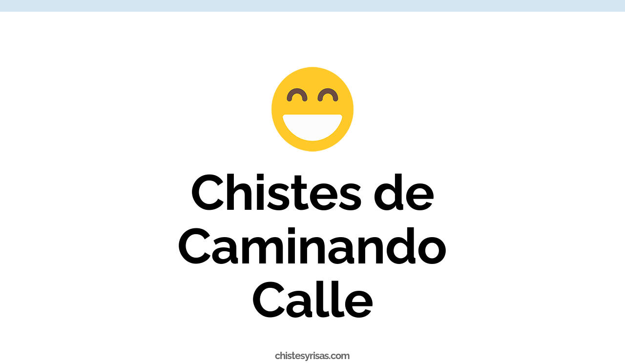 chistes de caminando calle