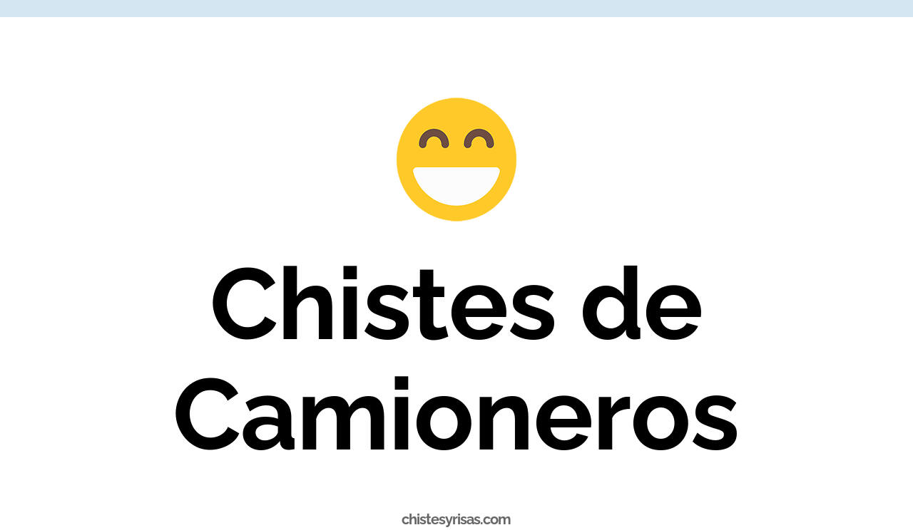 chistes de camioneros