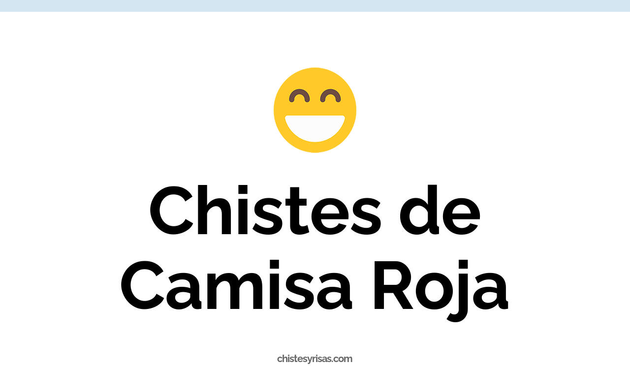 chistes de camisa roja