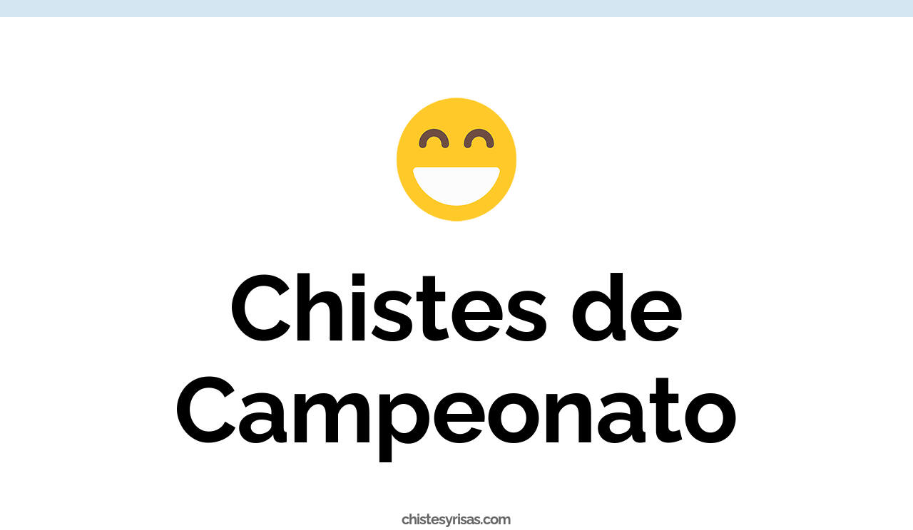 chistes de campeonato