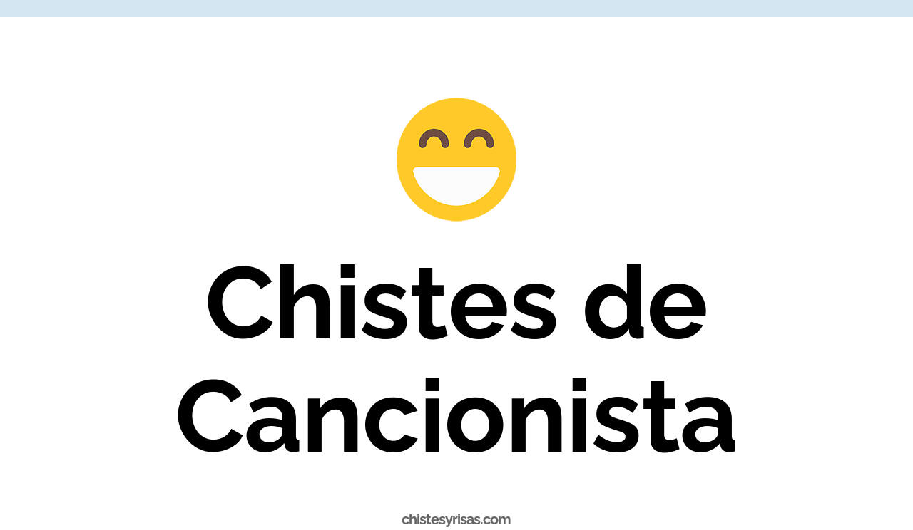 chistes de cancionista