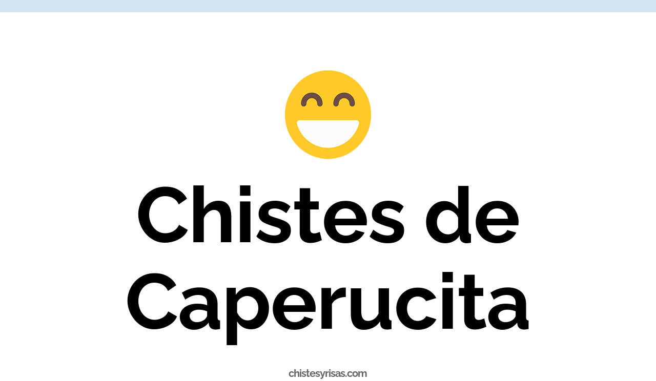 chistes de caperucita