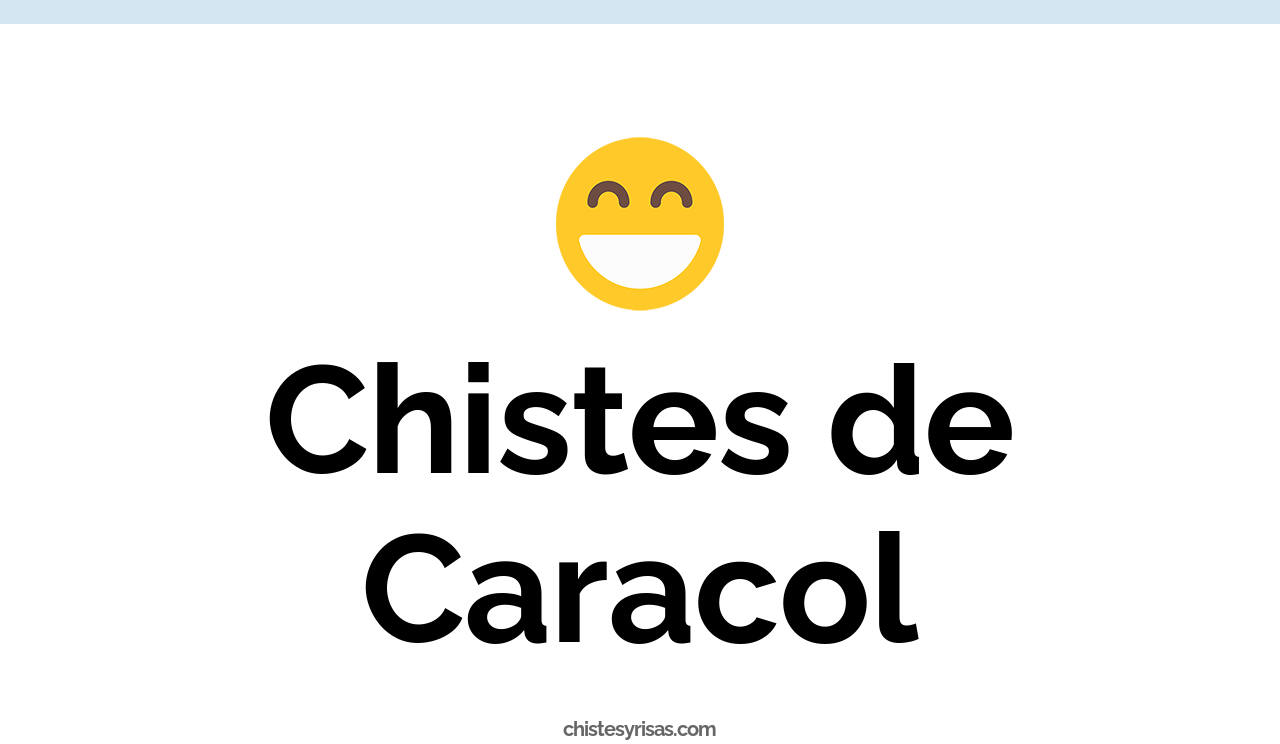chistes de caracol