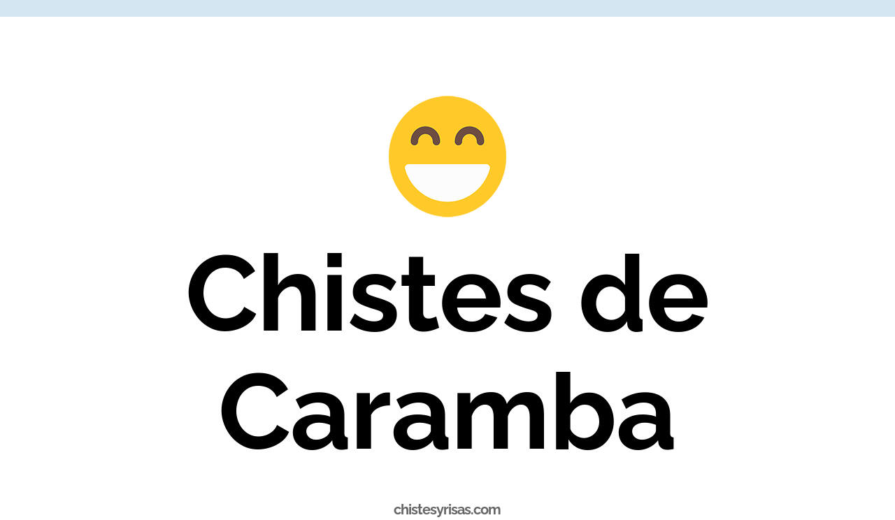 chistes de caramba