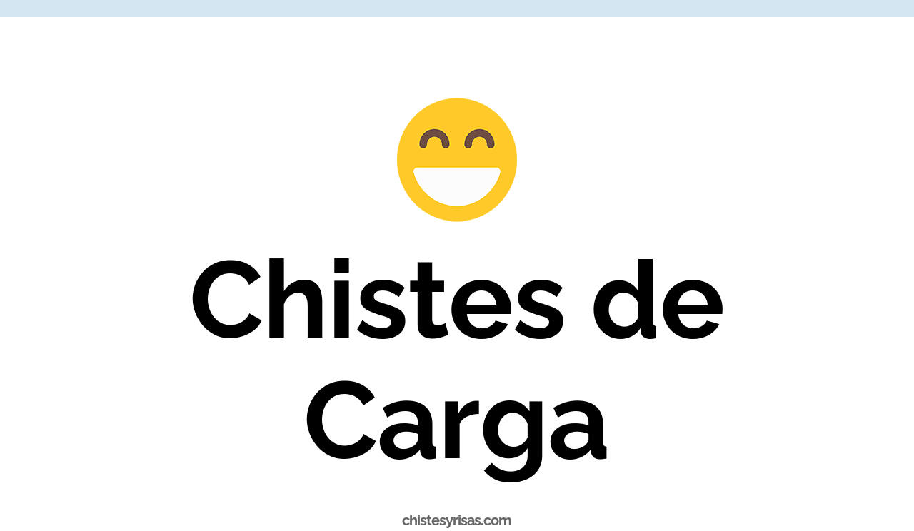chistes de carga