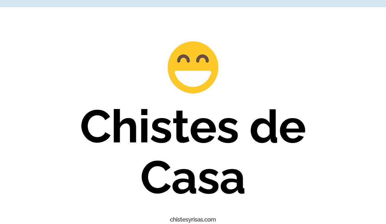 chistes de casa