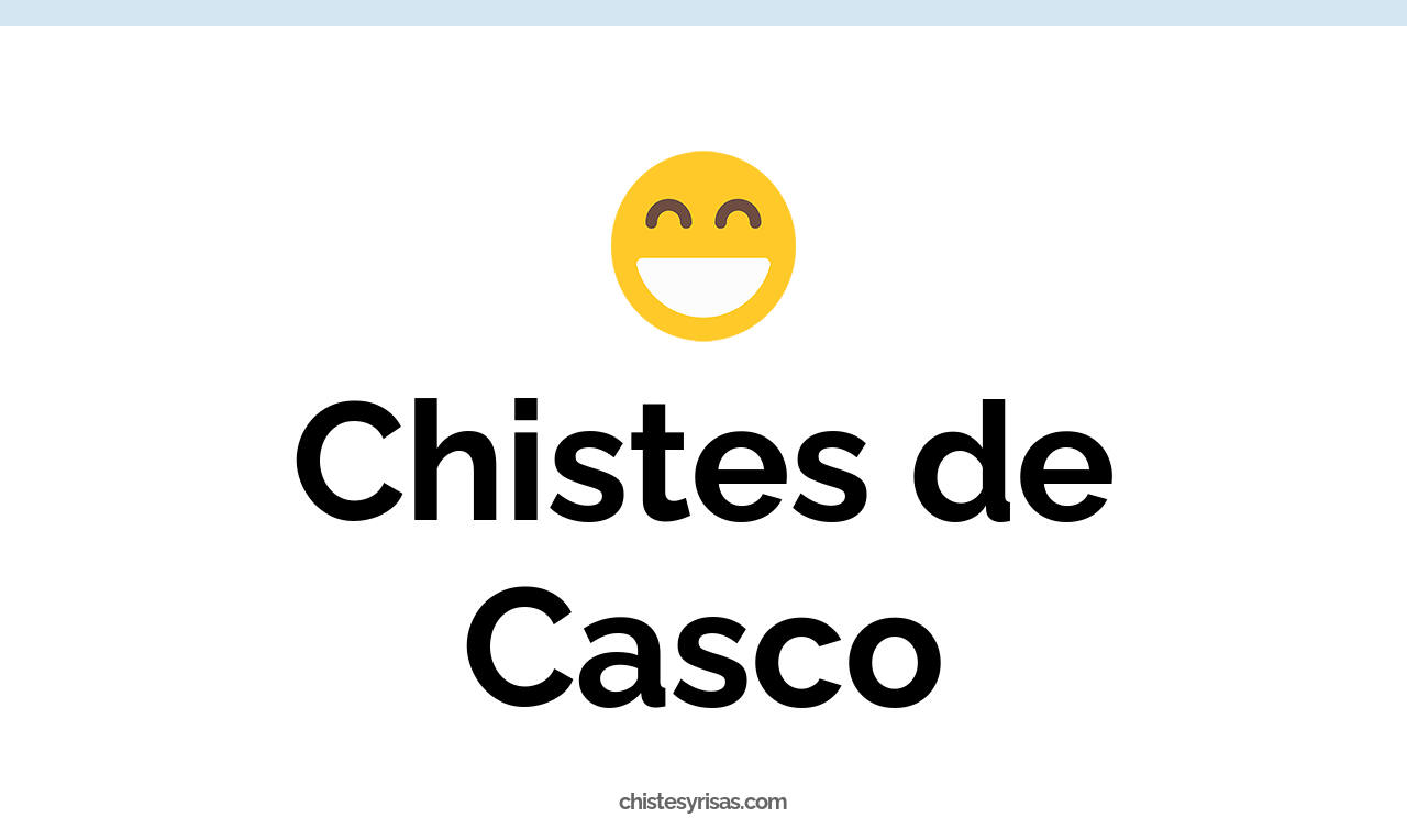 chistes de casco